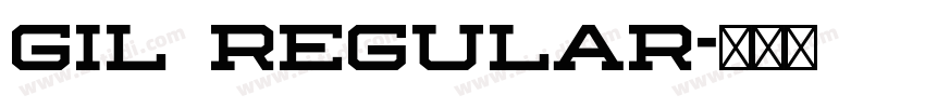 Gil Regular字体转换 Gil Regular字体转换